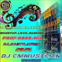 Tip Tip Barsha Pani (Bhojpuri Super Excited Nonstop Love Dancing Pop Bass Mix 2025)   Dj Santu Remix (DjCmMusic.In)