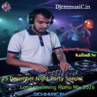 Balon Ke Niche Choti (25 December Night Party Special Long Humming Piano Mix 2026) Sm Remix   Kalindi Se (DjCmMusic.In)